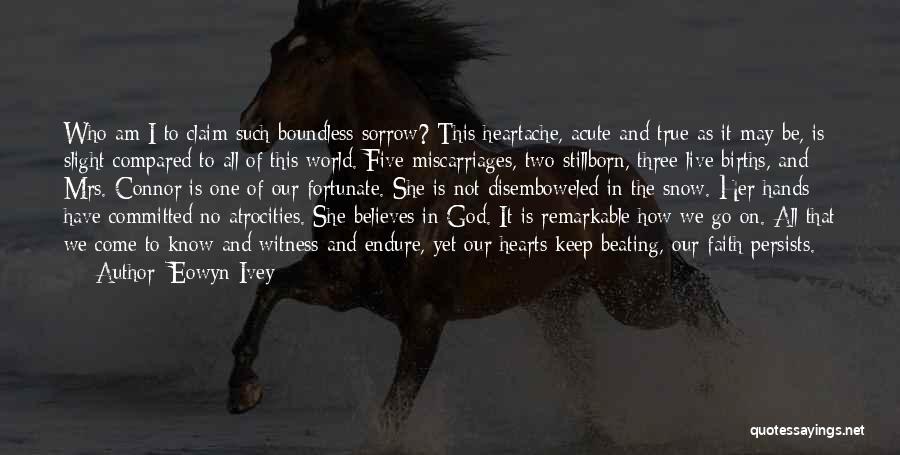 God Believes Quotes By Eowyn Ivey