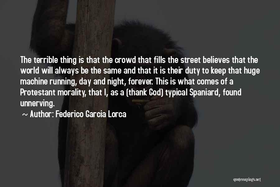 God Believes Quotes By Federico Garcia Lorca