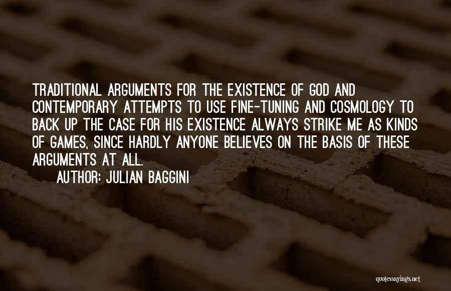 God Believes Quotes By Julian Baggini