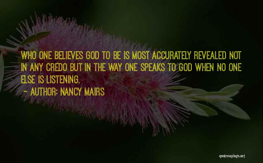 God Believes Quotes By Nancy Mairs