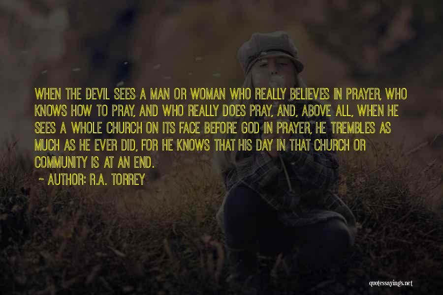 God Believes Quotes By R.A. Torrey