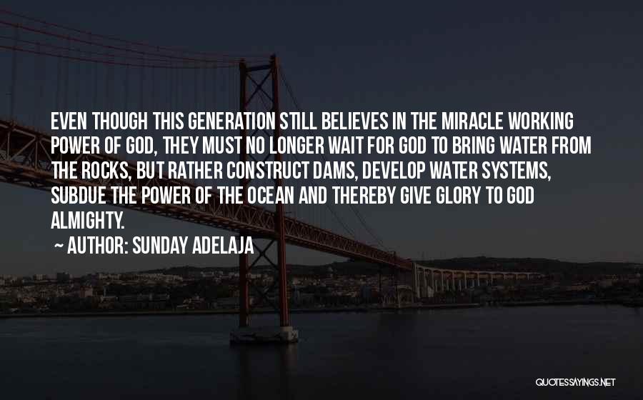 God Believes Quotes By Sunday Adelaja