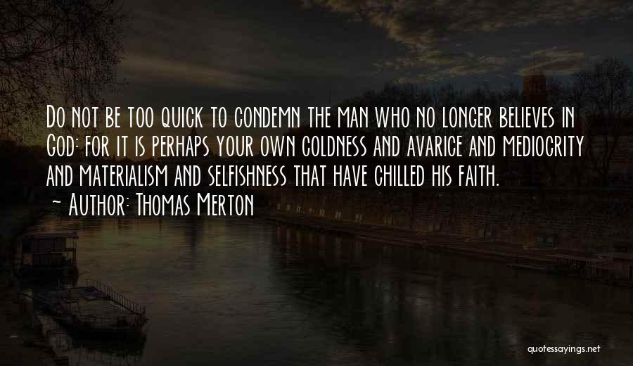 God Believes Quotes By Thomas Merton