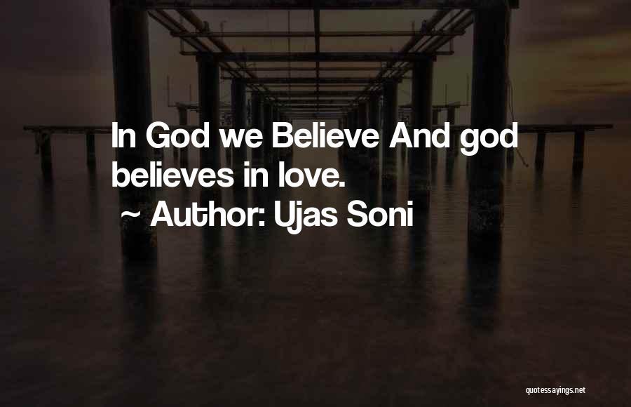 God Believes Quotes By Ujas Soni