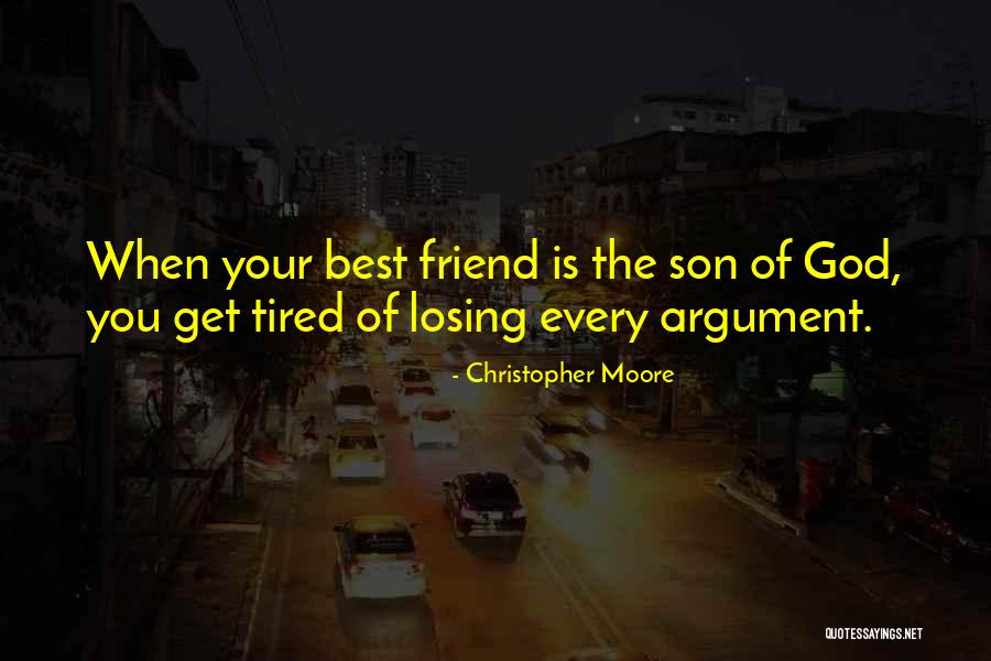 God Best Friend Quotes By Christopher Moore God Best Friend Quotes By Christopher Moore