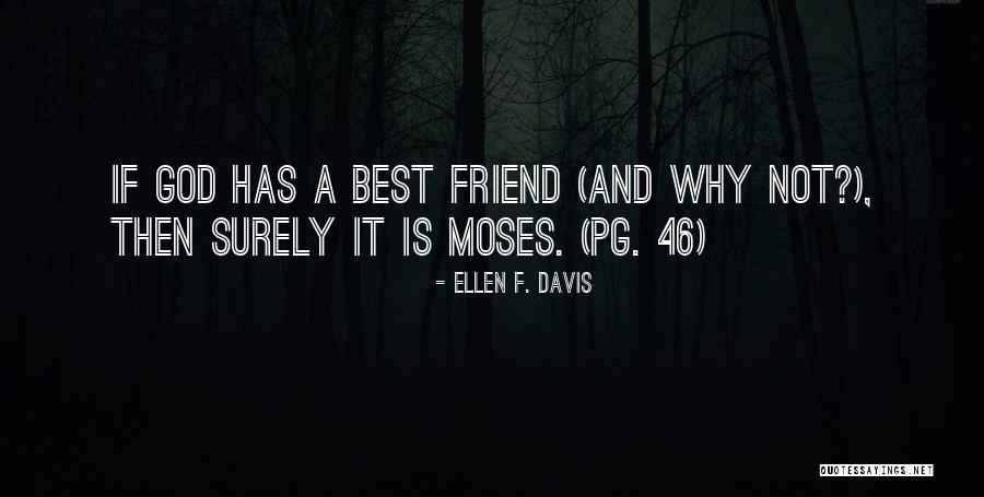God Best Friend Quotes By Ellen F. Davis