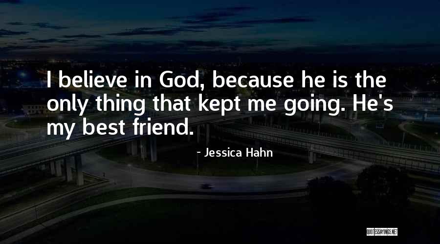 God Best Friend Quotes By Jessica Hahn God Best Friend Quotes By Jessica Hahn