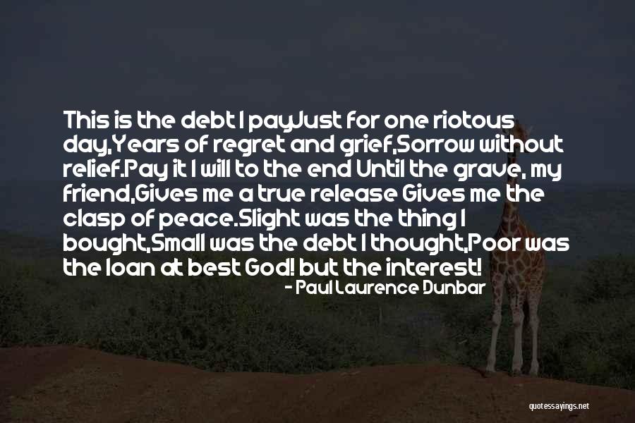 God Best Friend Quotes By Paul Laurence Dunbar God Best Friend Quotes By Paul Laurence Dunbar