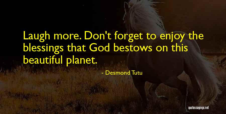 God Bestows Quotes By Desmond Tutu God Bestows Quotes By Desmond Tutu