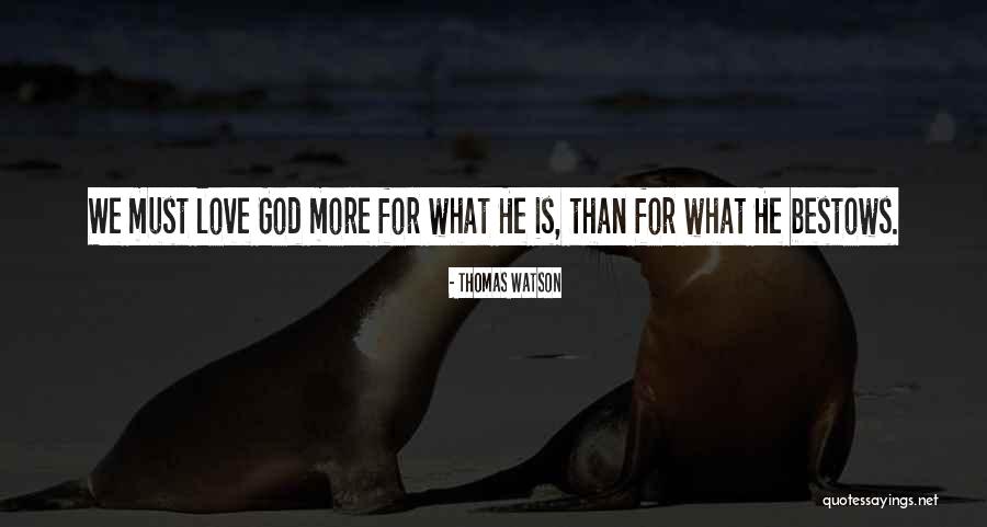 God Bestows Quotes By Thomas Watson God Bestows Quotes By Thomas Watson