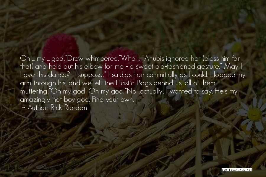 God Bless All Of Us Quotes By Rick Riordan