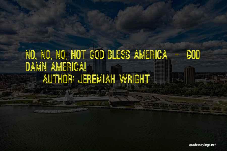 God Bless America 9/11 Quotes By Jeremiah Wright