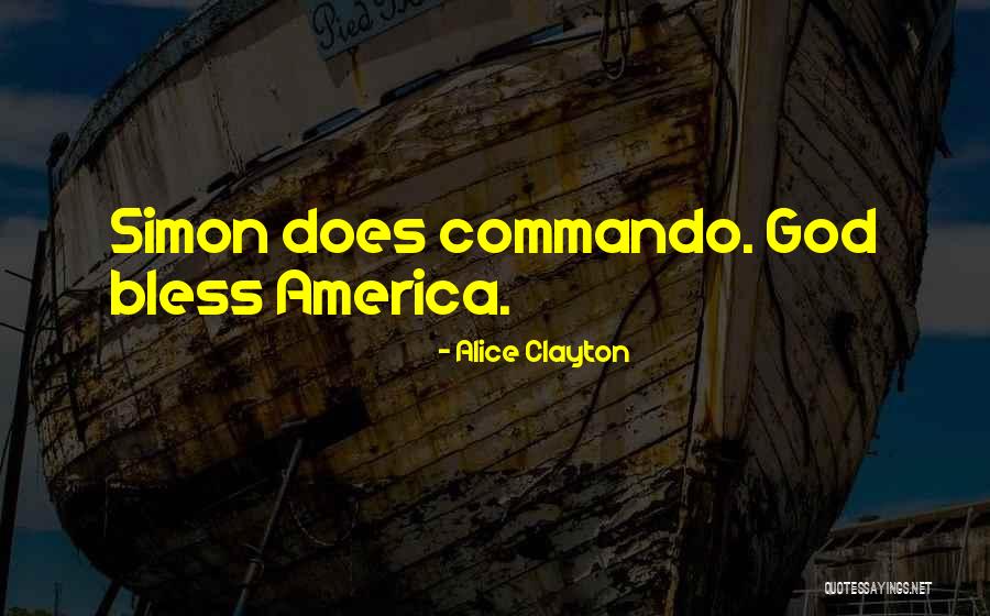 God Bless America Quotes By Alice Clayton