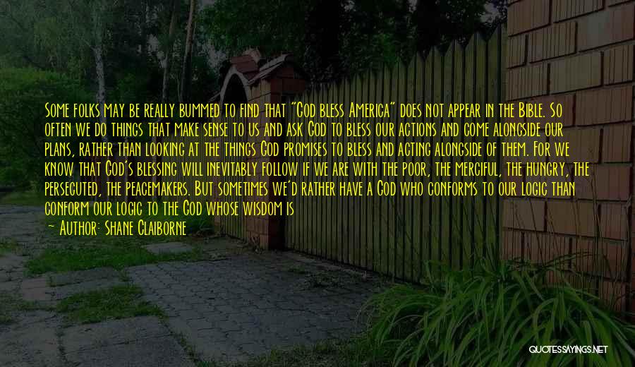 God Bless Me Bible Quotes By Shane Claiborne