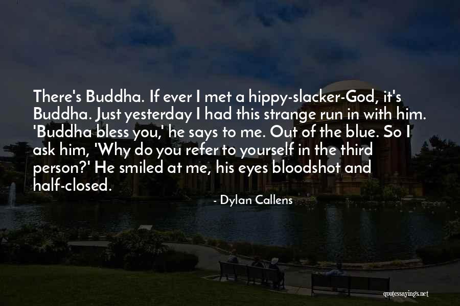 God Bless Me With You Quotes By Dylan Callens God Bless Me With You Quotes By Dylan Callens