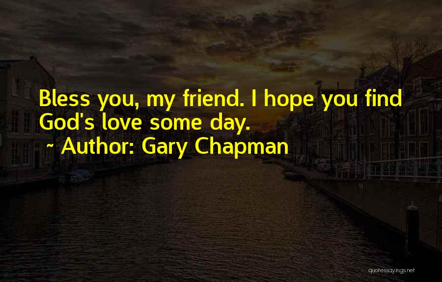 God Bless My Love Quotes By Gary Chapman