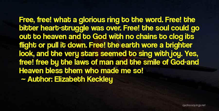 God Bless My Man Quotes By Elizabeth Keckley