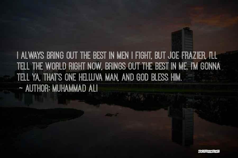 God Bless My Man Quotes By Muhammad Ali