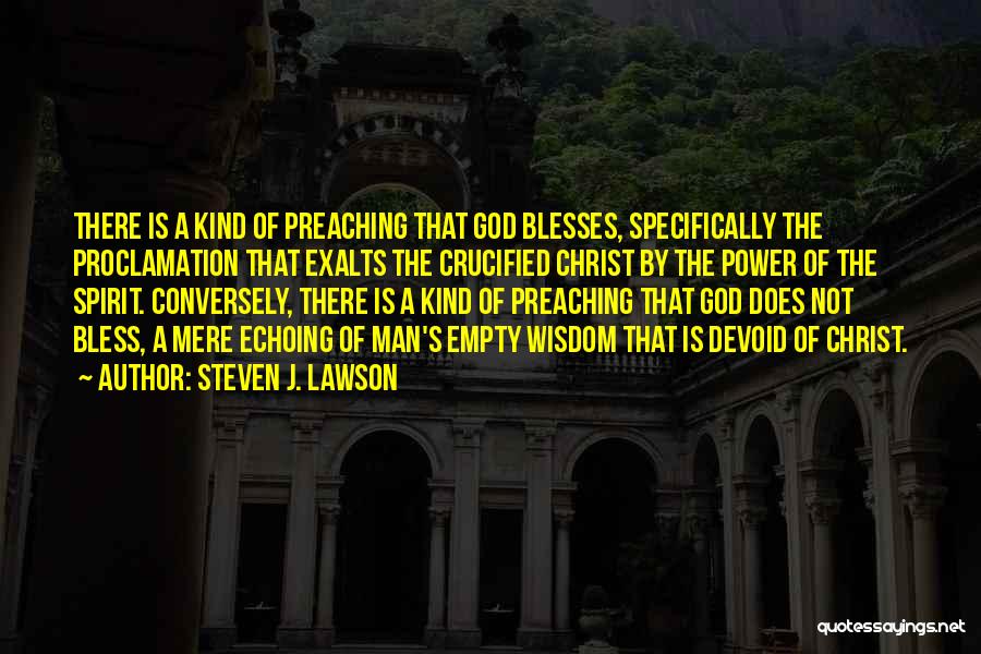 God Bless My Man Quotes By Steven J. Lawson