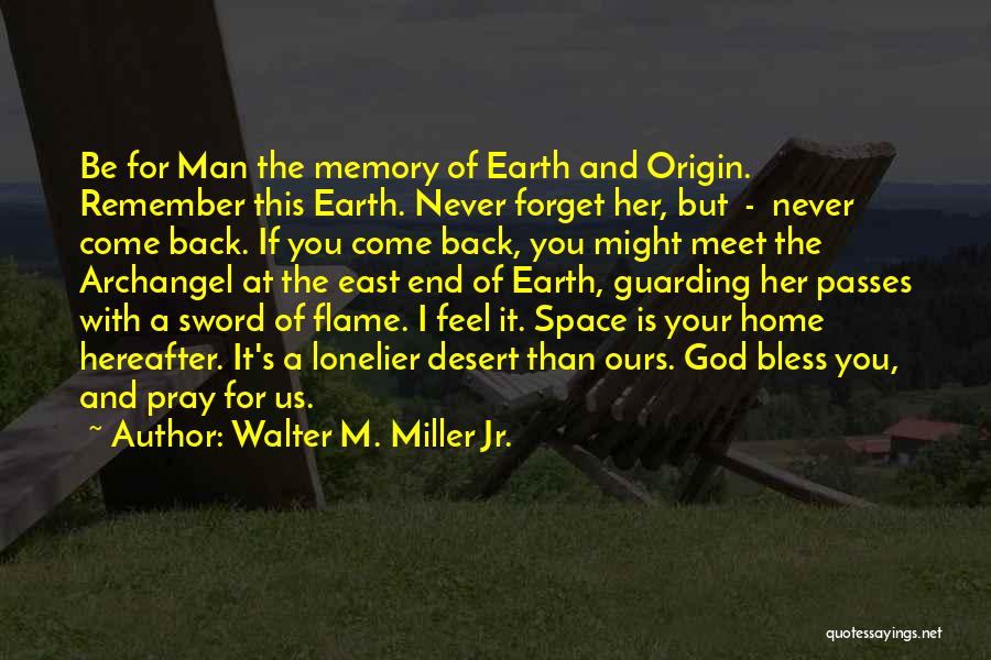 God Bless My Man Quotes By Walter M. Miller Jr.