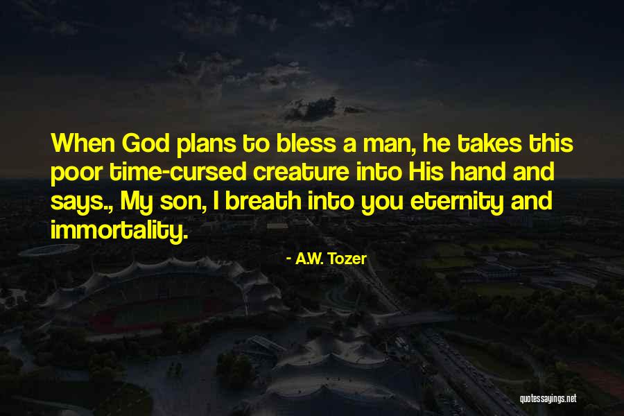 God Bless My Son Quotes By A.W. Tozer God Bless My Son Quotes By A.W. Tozer