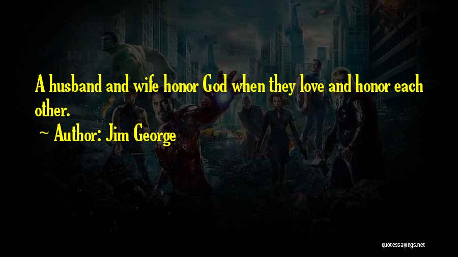 God Bless My Wife Quotes By Jim George