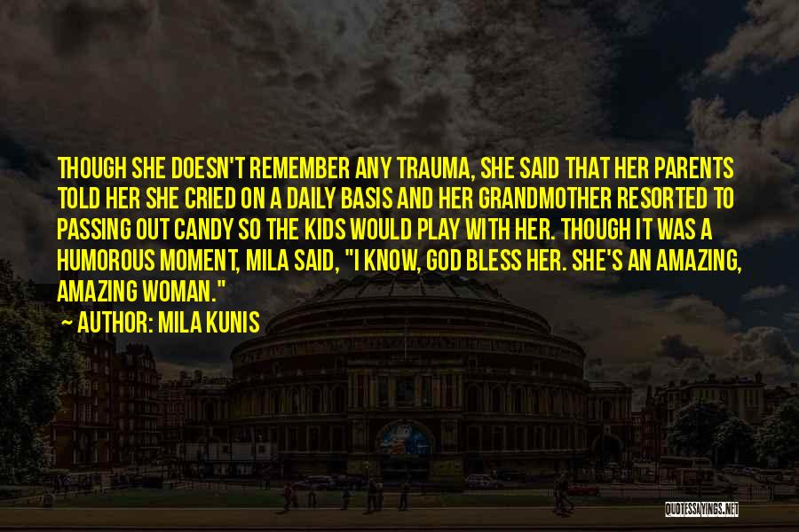 God Bless Our Parents Quotes By Mila Kunis