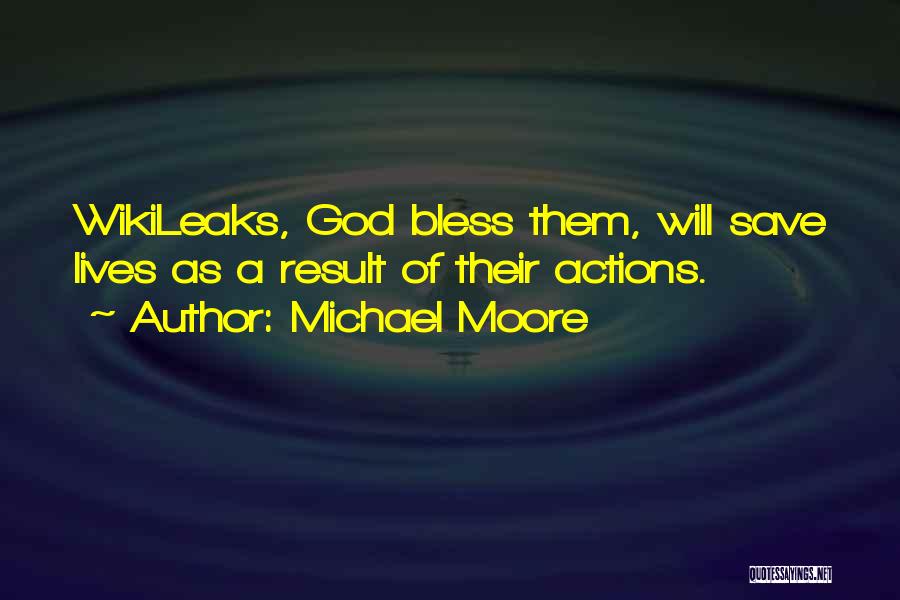 God Bless Them Quotes By Michael Moore
