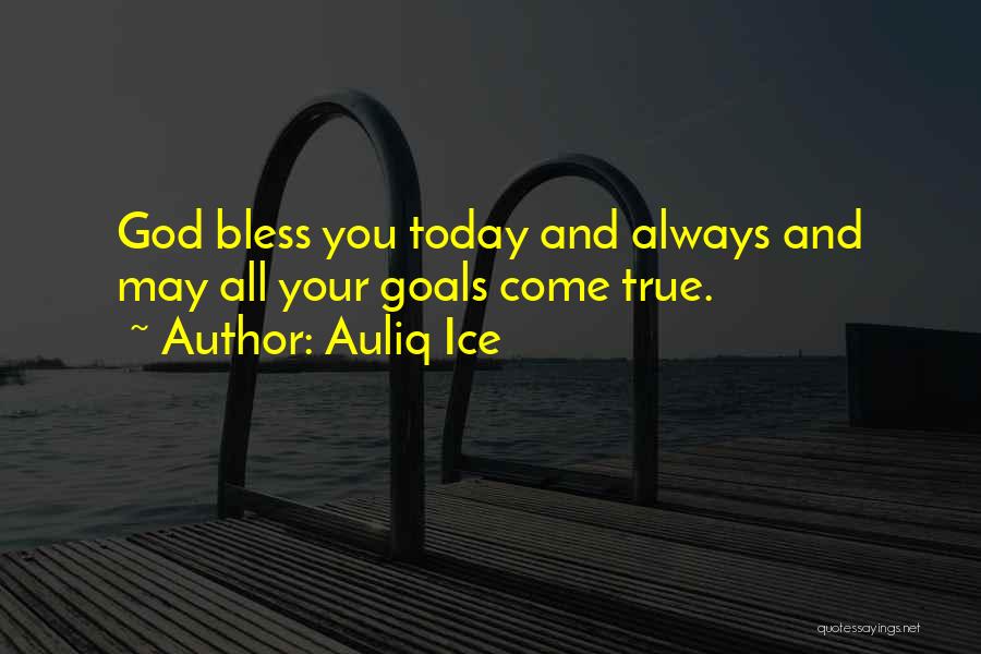 God Bless Us Always Quotes By Auliq Ice