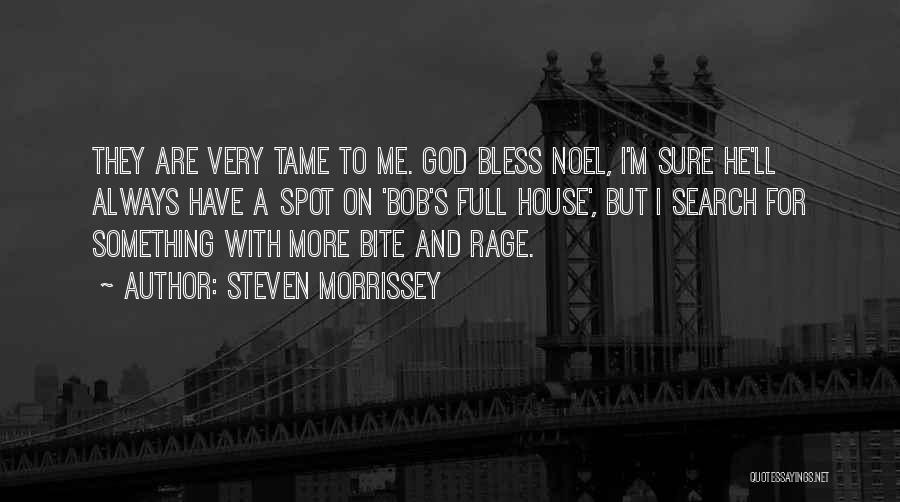 God Bless Us Always Quotes By Steven Morrissey