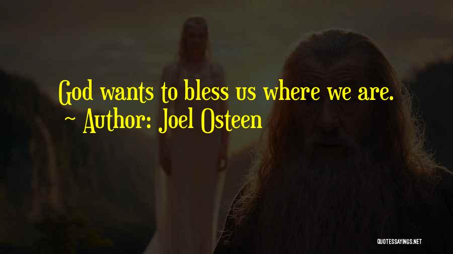 God Bless Us Quotes By Joel Osteen