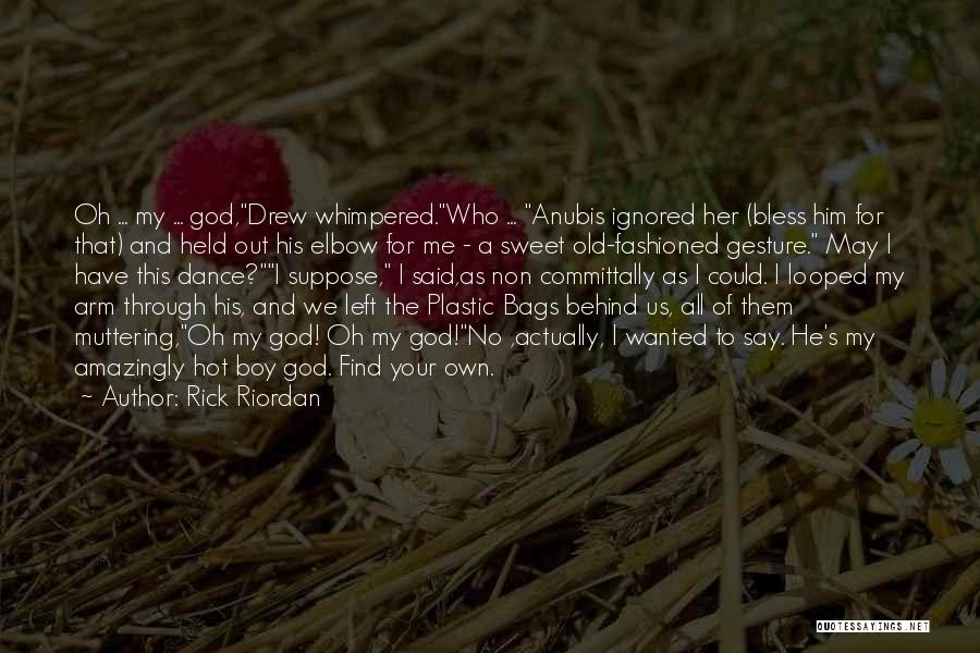 God Bless Us Quotes By Rick Riordan