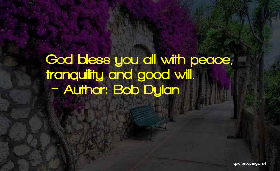 God Bless You All Quotes By Bob Dylan