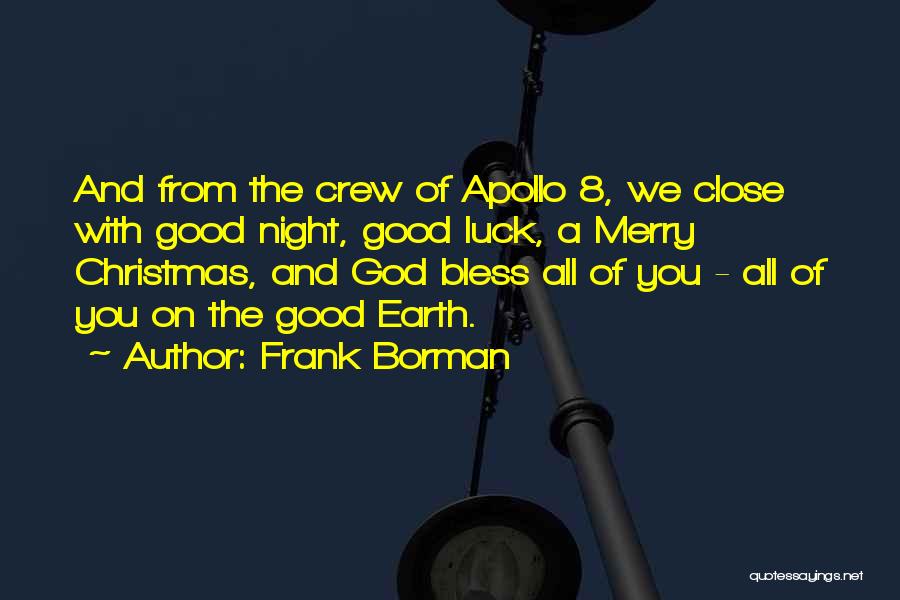 God Bless You All Quotes By Frank Borman
