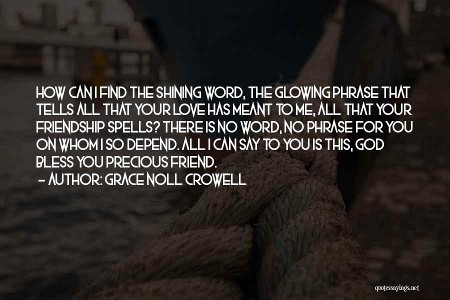 God Bless You All Quotes By Grace Noll Crowell