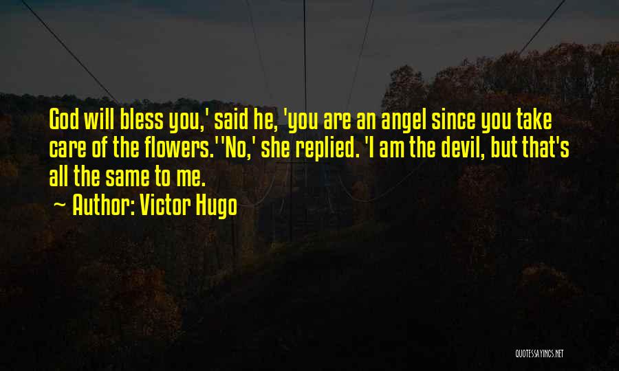 God Bless You All Quotes By Victor Hugo