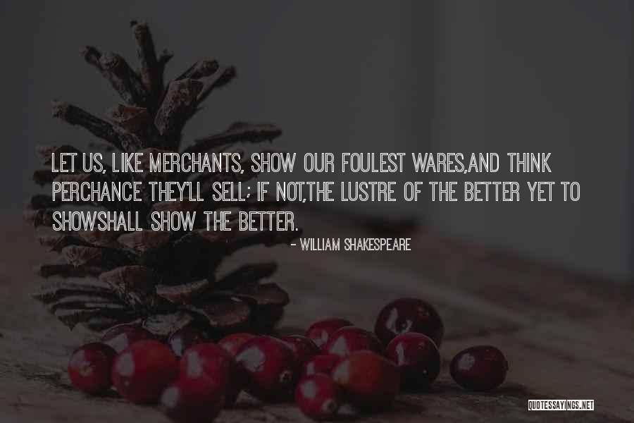 God Bless You Mr Rosewater Quotes By William Shakespeare God Bless You Mr Rosewater Quotes By William Shakespeare