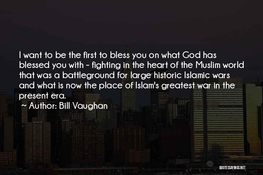 God Bless You Quotes By Bill Vaughan