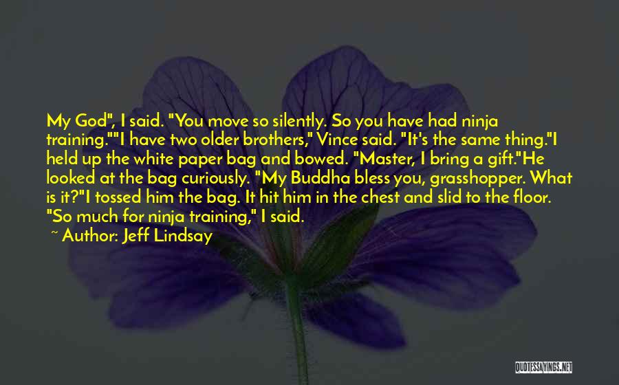 God Bless You Quotes By Jeff Lindsay