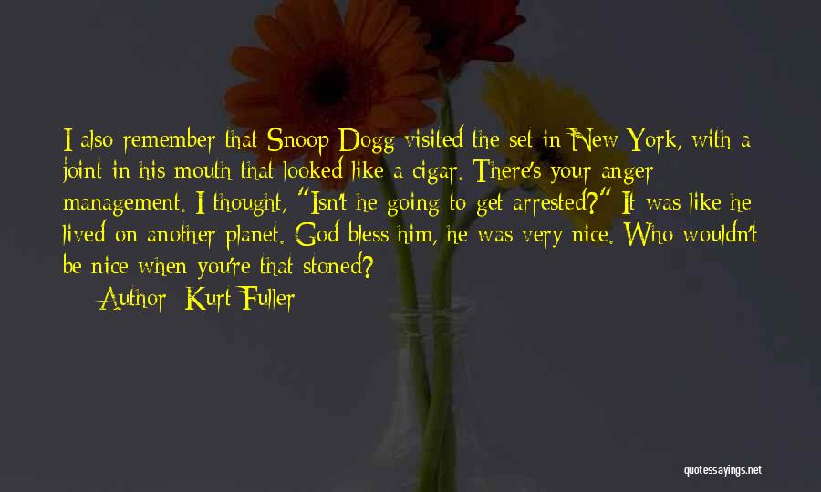 God Bless You Quotes By Kurt Fuller