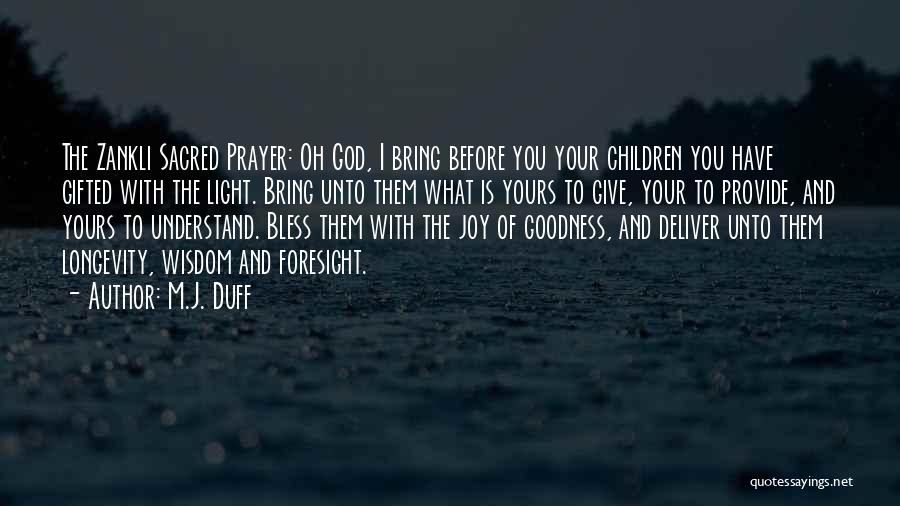 God Bless You Quotes By M.J. Duff