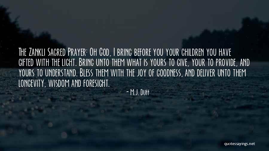 God Bless You Quotes By M.J. Duff