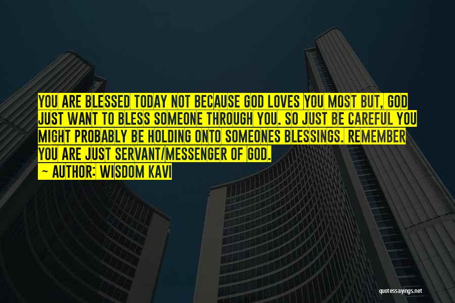 God Bless You Quotes By Wisdom Kavi