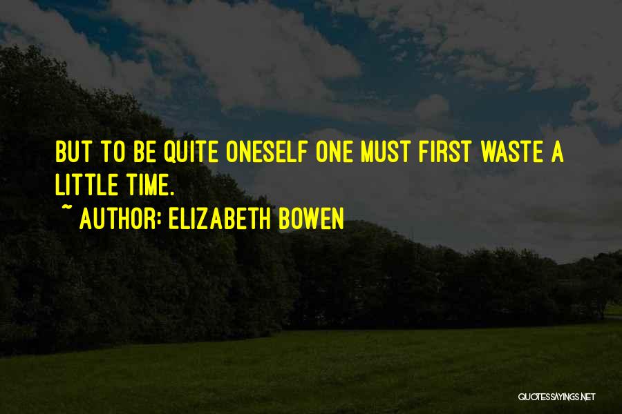 God Bless You Today Quotes By Elizabeth Bowen