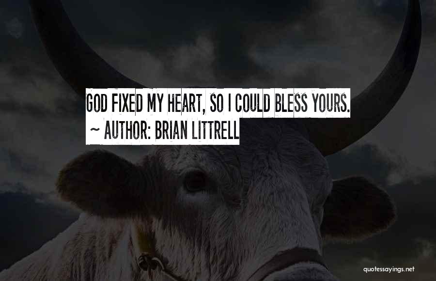 God Bless Your Heart Quotes By Brian Littrell