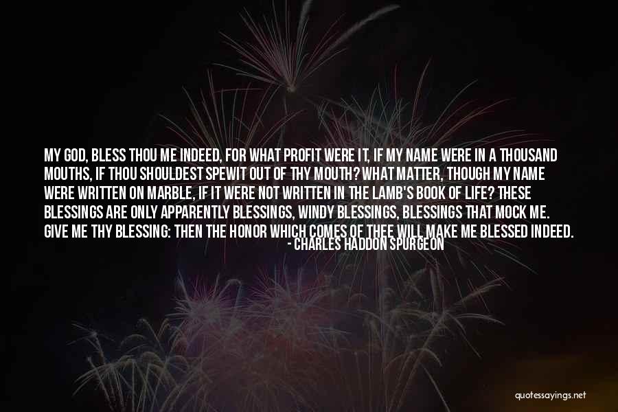 God Blessed Me Quotes By Charles Haddon Spurgeon