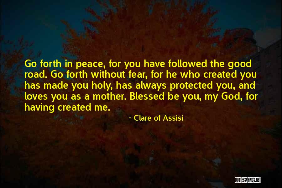 God Blessed Me Quotes By Clare Of Assisi