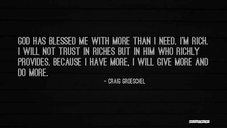 God Blessed Me Quotes By Craig Groeschel