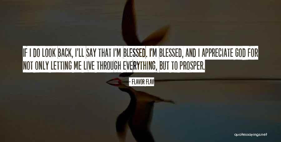 God Blessed Me Quotes By Flavor Flav