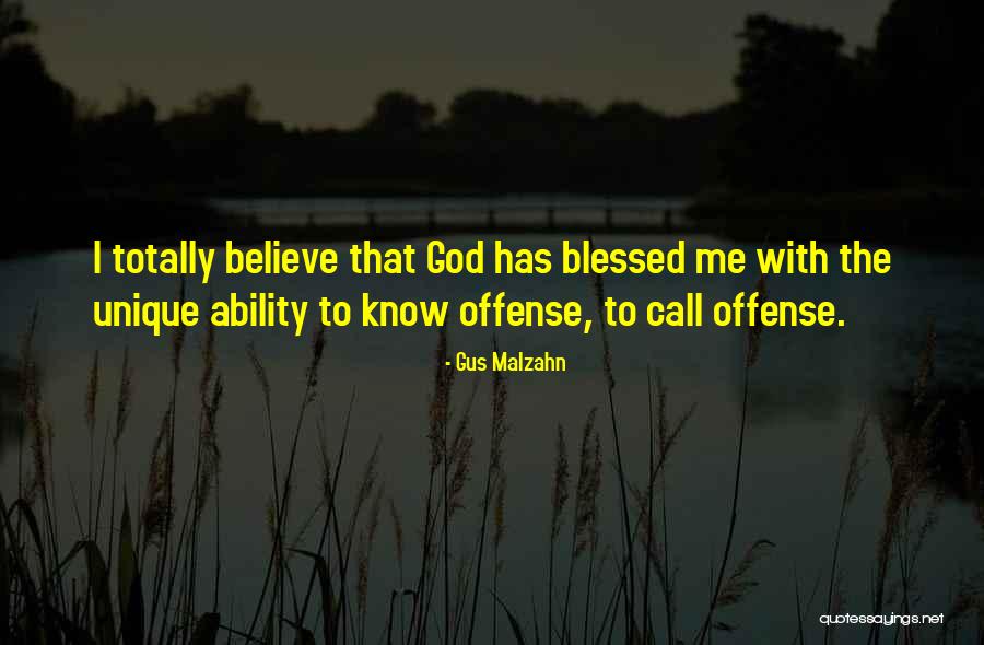 God Blessed Me Quotes By Gus Malzahn